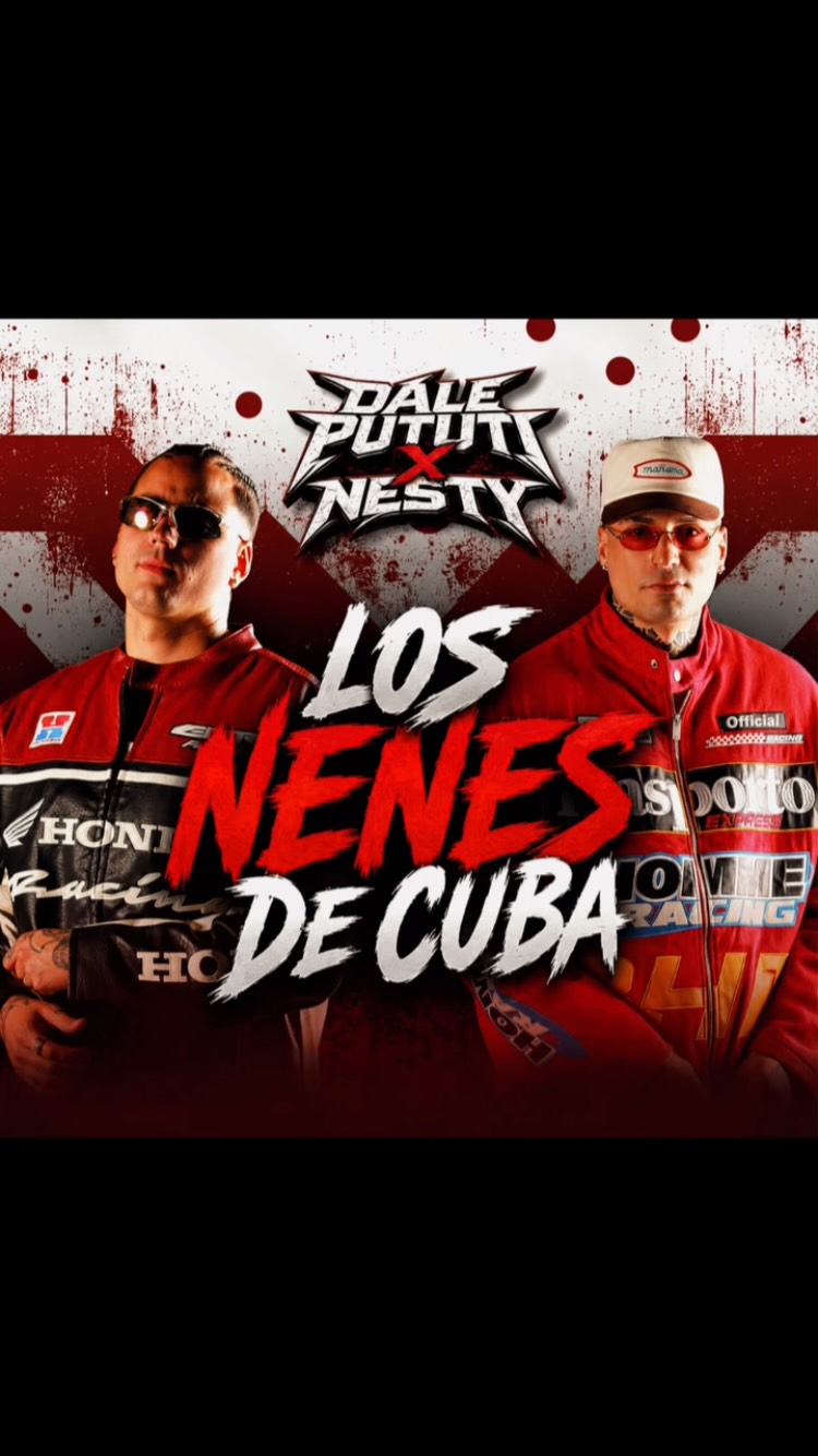 Dale Pututi x Nesty — Los Nenes de Cuba